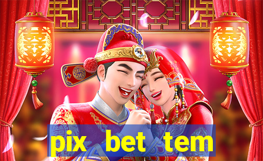 pix bet tem pagamento antecipado